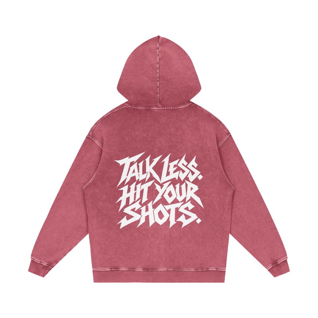 "TALK LESS. HIT YOUR SHOTS." (SOLID WHITE) Snow Washed Loose Cotton Hoodie