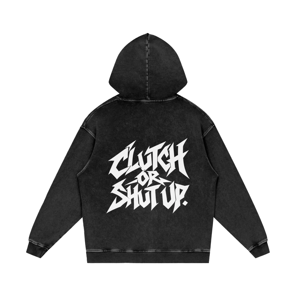 "CLUTCH OR SHUT UP." (SOLID WHITE) Snow Washed Loose Cotton Hoodie