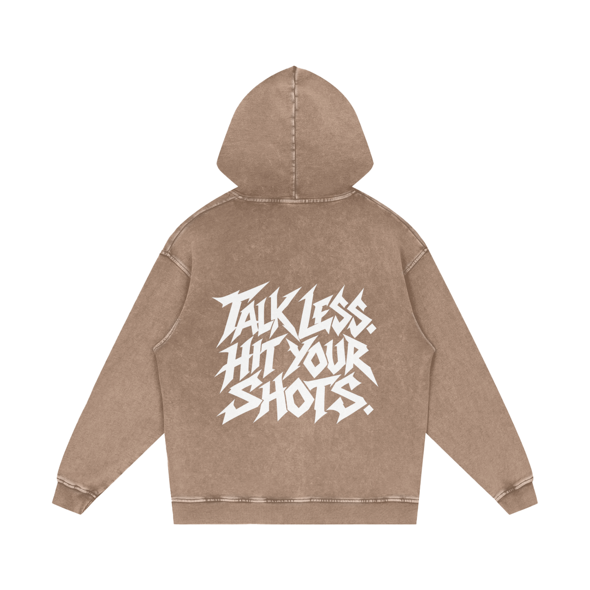 "TALK LESS. HIT YOUR SHOTS." (SOLID WHITE) Snow Washed Loose Cotton Hoodie