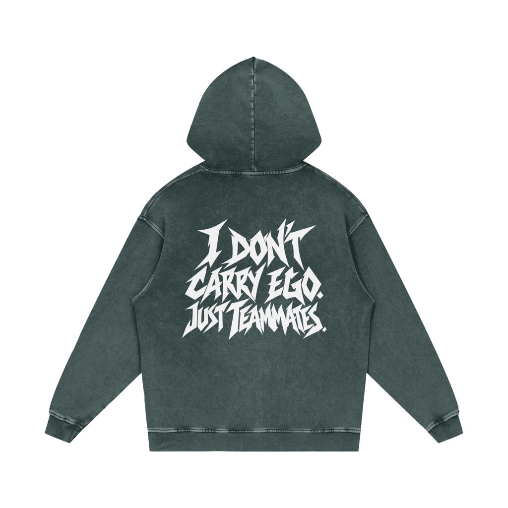 "I DON'T CARRY EGO. JUST TEAMMATES." (SOLID WHITE) Snow Washed Loose Cotton Hoodie