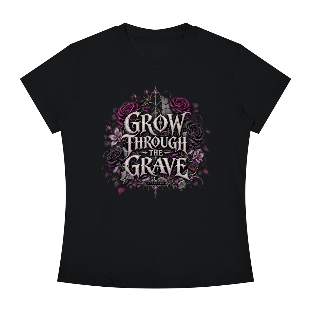 "GROW THROUGH THE GRAVE" Women's Slim Fit Crewneck T-Shirt
