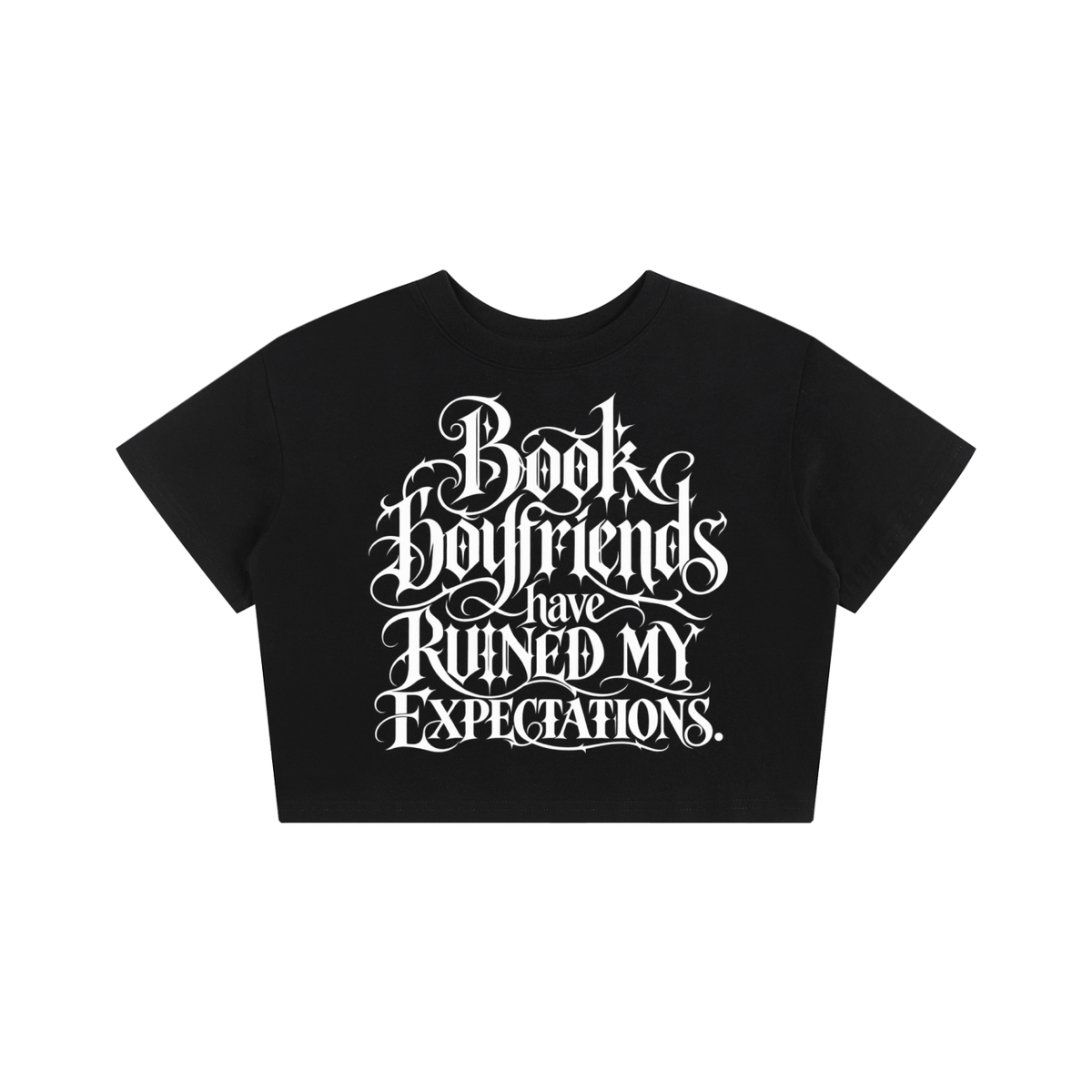 "BOOK BOYFRIENDS HAVE RUINED MY EXPECTATIONS" Crop Top Seamless T-Shirt