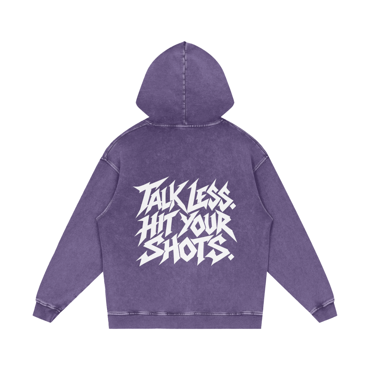 "TALK LESS. HIT YOUR SHOTS." (SOLID WHITE) Snow Washed Loose Cotton Hoodie