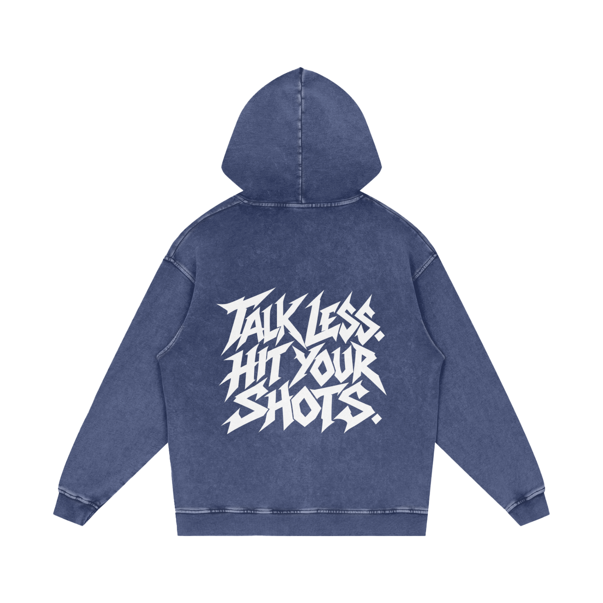 "TALK LESS. HIT YOUR SHOTS." (SOLID WHITE) Snow Washed Loose Cotton Hoodie