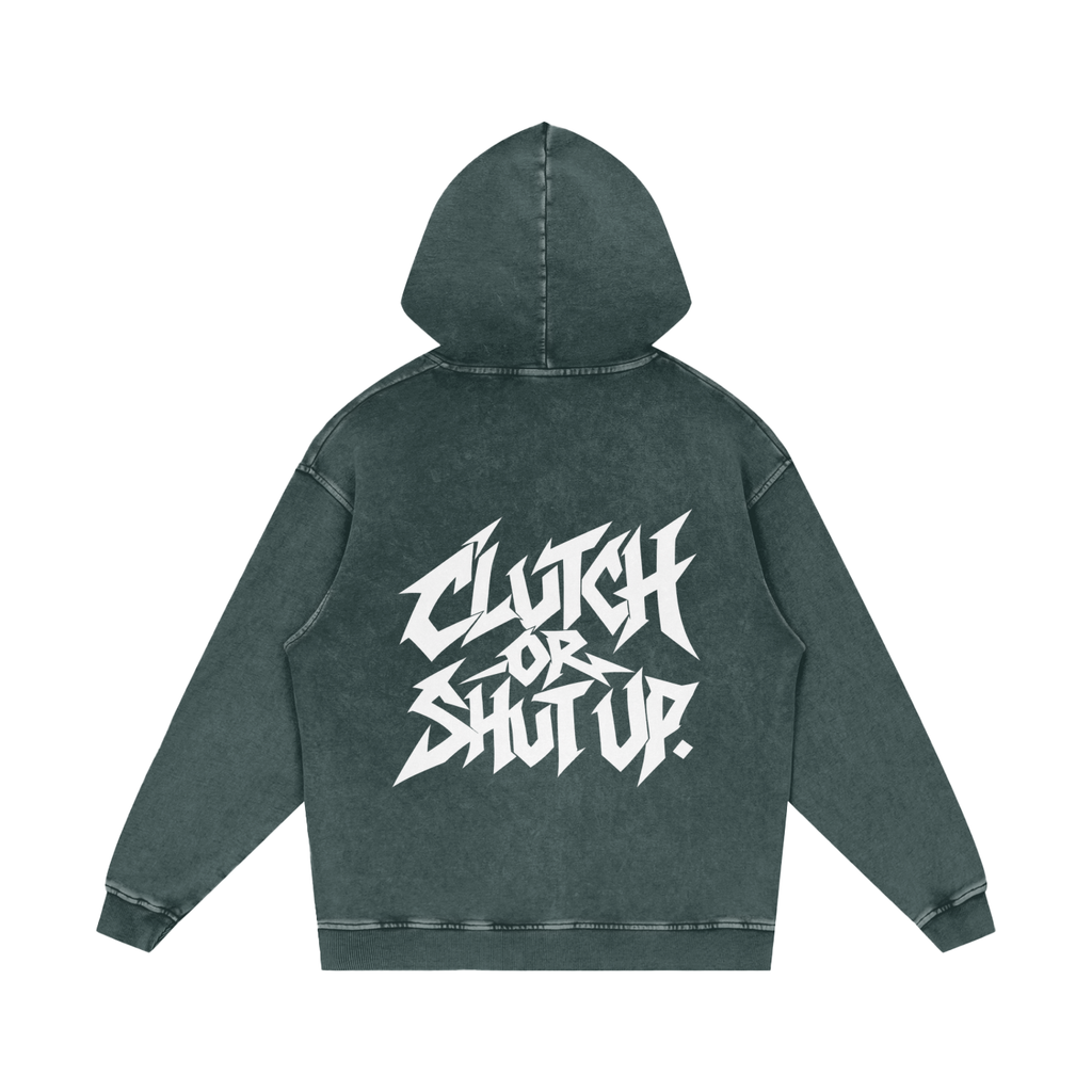 "CLUTCH OR SHUT UP." (SOLID WHITE) Snow Washed Loose Cotton Hoodie