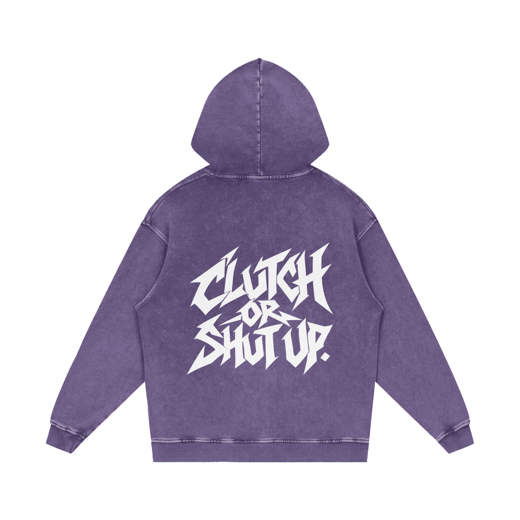 "CLUTCH OR SHUT UP." (SOLID WHITE) Snow Washed Loose Cotton Hoodie